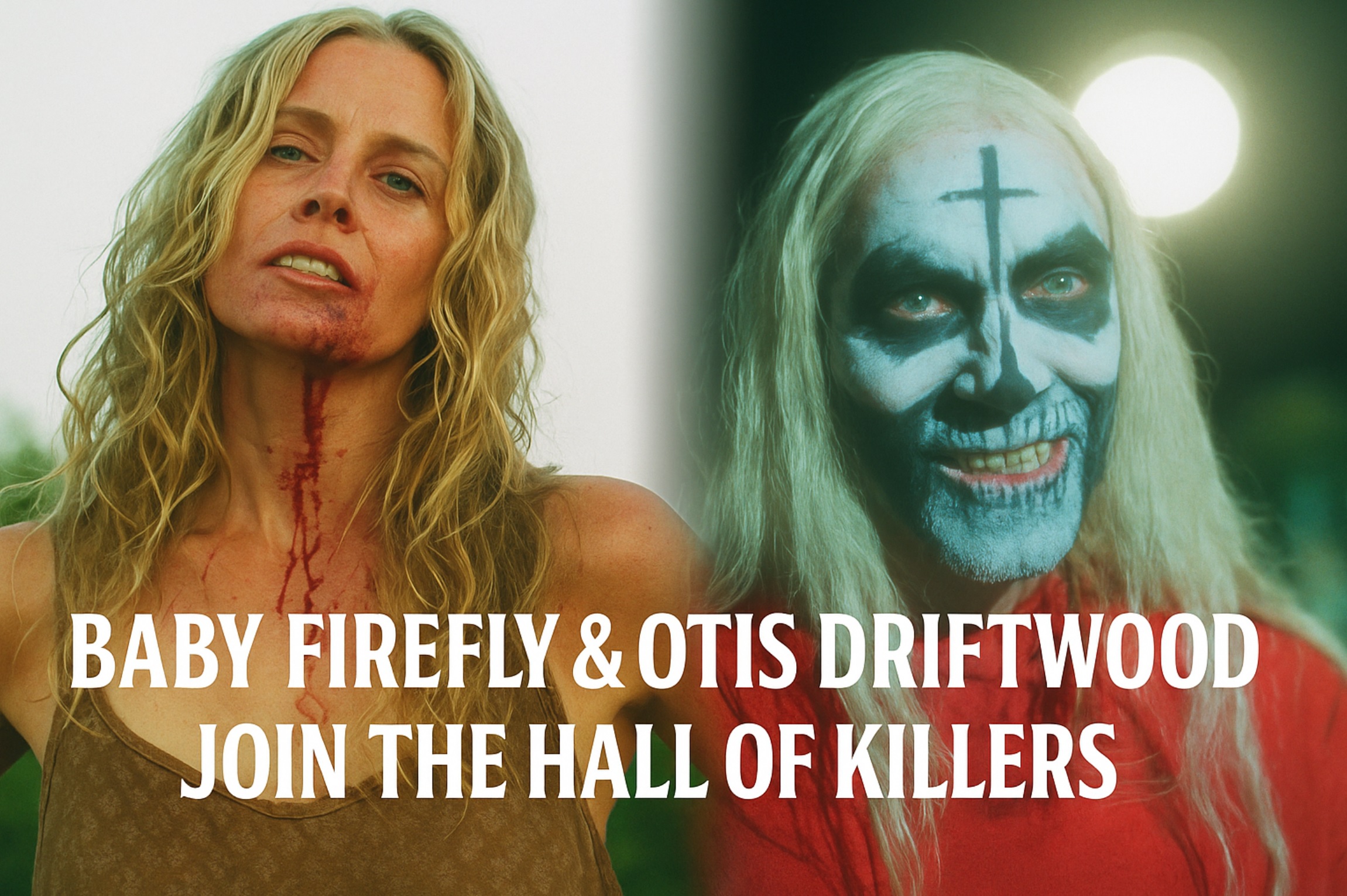 Otis and Baby Firefly Join Hall Of Killers