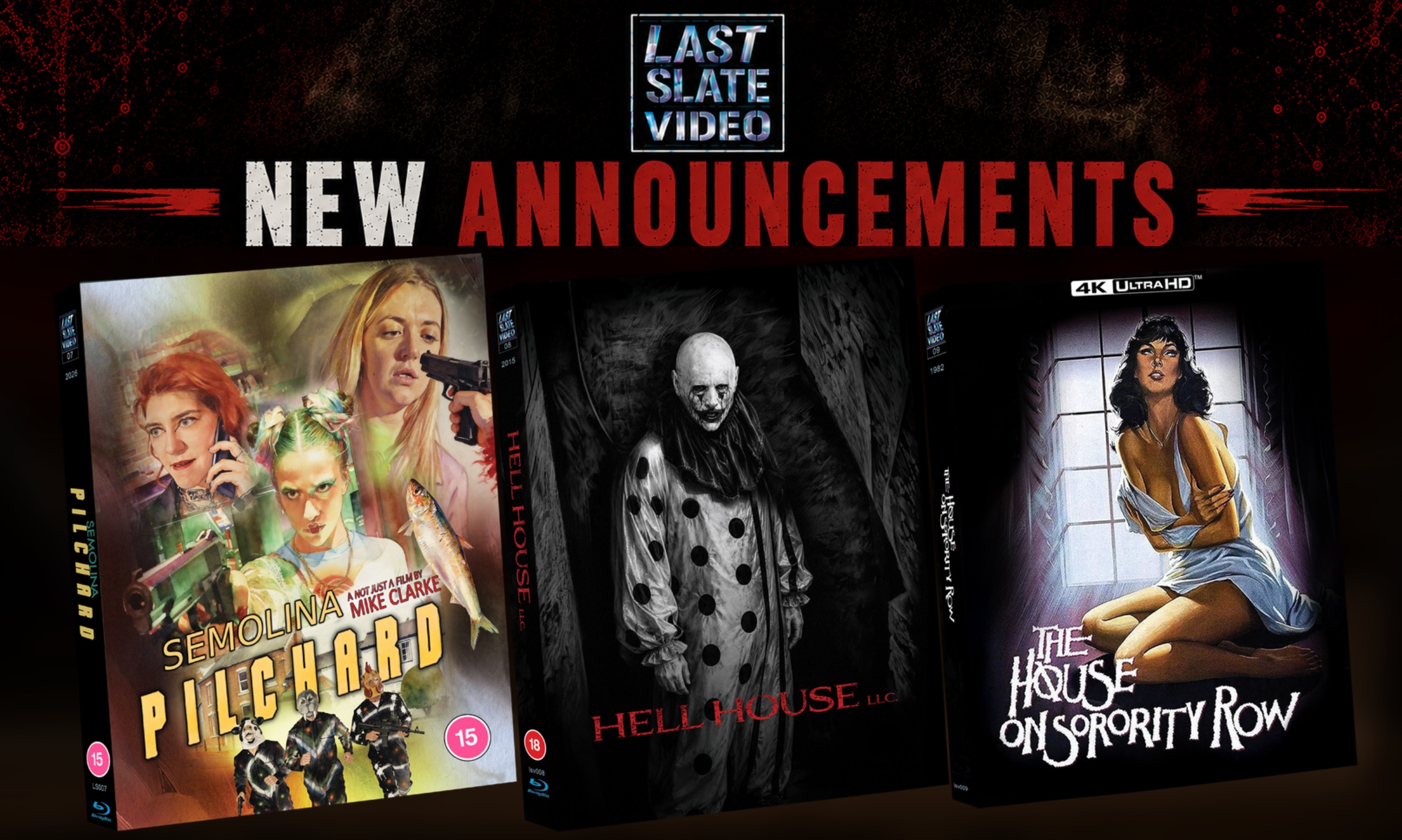 Last Slate Video collector’s editions of Hell House LLC, The House on Sorority Row and Semolina Pilchard, coming to Blu-ray and 4K UHD in 2026.